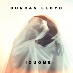 Duncan Lloyd - I O U O M E